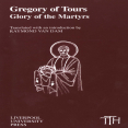 [RAYMOND_VAN_DAM]_Gregory_of_Tours_Glory_of_the_M(b-ok.org)