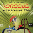 Xoroque_O_Rei_Do_Ouro_E_Da_Magia