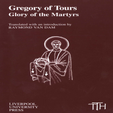 [RAYMOND_VAN_DAM]_Gregory_of_Tours_Glory_of_the_M(b-ok.org)